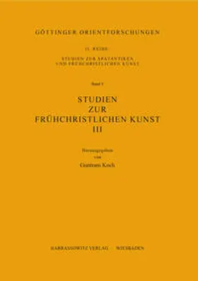 Koch |  Studien zur spätantiken und frühchristlichen Kunst und Kultur des Orients III | Buch |  Sack Fachmedien