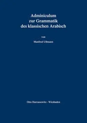 Ullmann |  Adminiculum zur Grammatik des klassischen Arabisch | Buch |  Sack Fachmedien