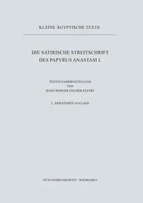 Fischer-Elfert |  Die satirische Streitschrift des Papyrus Anastasi I. | Buch |  Sack Fachmedien
