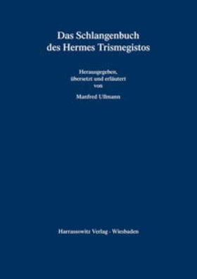 Ullmann |  Das Schlangenbuch des Hermes Trismegistos | Buch |  Sack Fachmedien