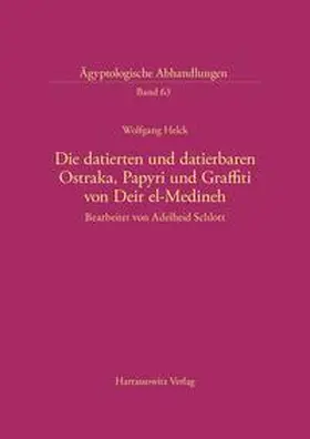 Helck | Die datierten und datierbaren Ostraka, Papyri und Graffiti von Deir el-Medineh | Buch | 978-3-447-03586-6 | sack.de