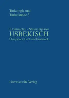 Kleinmichel / Shumanijasow |  Übungsbuch Usbekisch | Buch |  Sack Fachmedien