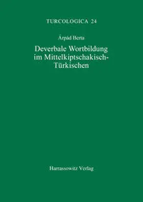 Berta |  Deverbale Wortbildung im Mittelkiptschakisch-Türkischen | Buch |  Sack Fachmedien