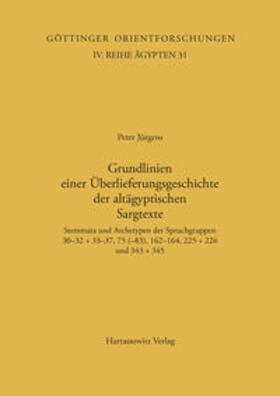 Jürgens | Grundlinien einer Überlieferungsgeschichte der altägyptischen Sargtexte | Buch | 978-3-447-03696-2 | sack.de
