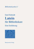 Schmidt |  Latein für Bibliothekare | Buch |  Sack Fachmedien