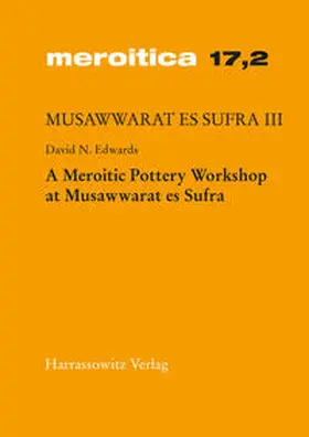Edwards |  Musawwarat es Sufra / A Meroitic Pottery Workshop at Musawwarat es Sufra | Buch |  Sack Fachmedien