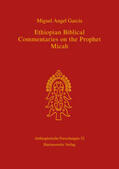 Garcia / García |  Ethiopian Biblical Commentaries on the Prophet Micah | Buch |  Sack Fachmedien