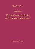 Colditz |  Zur Sozialterminologie der iranischen Manichäer | Buch |  Sack Fachmedien
