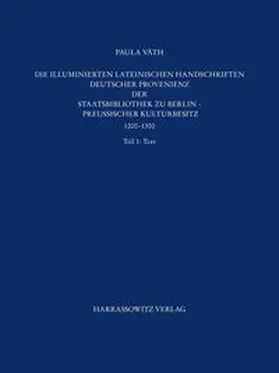 Overgaauw |  Staatsbibliothek zu Berlin - Preussischer Kulturbesitz. Kataloge... / Dritte Reihe. Illuminierte Handschriften / Die illuminierten lateinischen Handschriften deutscher Provenienz der Staatsbibliothek zu Berlin - Preussischer Kulturbesitz | Buch |  Sack Fachmedien