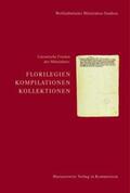 Elm |  Literarische Formen des Mittelalters: Florilegien, Kompilationen, Kollektionen | Buch |  Sack Fachmedien