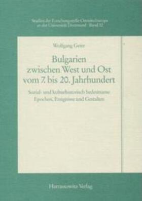 Geier | Bulgarien zwischen West und Ost vom 7. bis 20. Jahrhundert | Buch | 978-3-447-04467-7 | sack.de