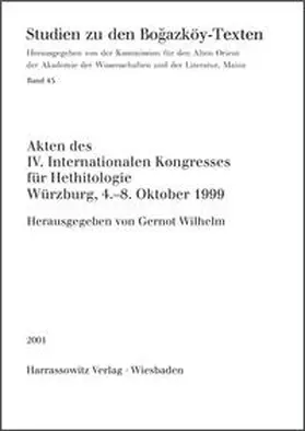 Wilhelm |  Akten des IV. Internationalen Kongresses für Hethitologie Würzburg, 4.-8. Oktober 1999 | Buch |  Sack Fachmedien