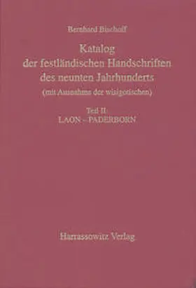 Bischoff |  Katalog der festländischen Handschriften des neunten Jahrhunderts (mit Ausnahme der wisigotischen) | Buch |  Sack Fachmedien