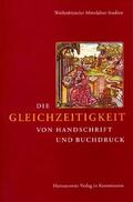 Dicke / Grubmüller |  Die Gleichzeitigkeit von Handschrift und Buchdruck | Buch |  Sack Fachmedien