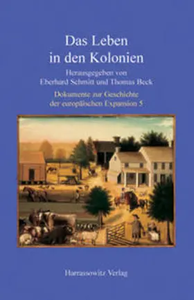 Schmitt / Beck |  Das Leben in den Kolonien | Buch |  Sack Fachmedien