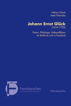 Glück / Polanska |  Johann Ernst Glück (1654-1705). Pastor, Philologe, Volksaufklärer im Baltikum und in Russland | Buch |  Sack Fachmedien