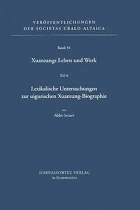Semet / Mayer / Röhrborn |  Xuanzangs Leben und Werk / Lexikalische Untersuchungen zur uigurischen Xuanzang-Biographie | Buch |  Sack Fachmedien