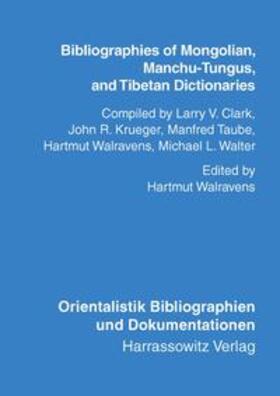 Walravens | Bibliographies of Mongolian, Manchu-Tungus, and Tibetan Dictionaries | Buch | 978-3-447-05240-5 | sack.de