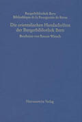  Die orientalischen Handschriften der Burgerbibliothek Bern | Buch |  Sack Fachmedien