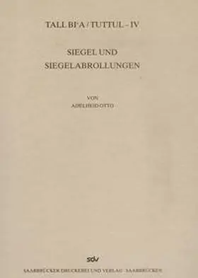 Otto |  Tall Bi'a /Tuttul / Siegel und Siegelabrollungen | Buch |  Sack Fachmedien