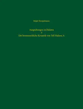 Hempelmann |  Ausgrabungen in Halawa - 3: Die bronzezeitliche Keramik von Tell Halawa A | Buch |  Sack Fachmedien