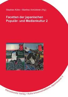 Köhn / Schönbein |  Facetten der japanischen Popular- und Medienkultur 2 | Buch |  Sack Fachmedien