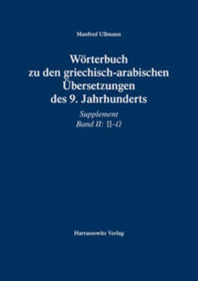 Ullmann |  Ullmann, M: Wörterbuch zu den griechisch-arabischen Übersetz | Buch |  Sack Fachmedien