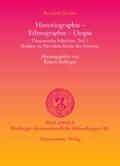 Bichler / Rollinger |  Historiographie - Ethnographie - Utopie. Gesammelte Schriften | Buch |  Sack Fachmedien
