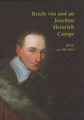 Schmidt / Lindemann-Stark / Losfeld |  Briefe von und an Joachim Heinrich Campe | Buch |  Sack Fachmedien