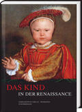 Bergdolt / Hamm / Tönnesmann |  Das Kind in der Renaissance | Buch |  Sack Fachmedien