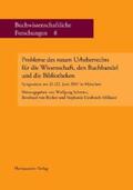 Schmitz / Becker / Hrubesch-Millauer |  Probleme des neuen Urheberrechts für die Wissenschaft, den Buchhandel und die Bibliotheken | Buch |  Sack Fachmedien