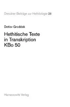 Groddek |  Hethitische Texte in Transkription KBo 50 | Buch |  Sack Fachmedien
