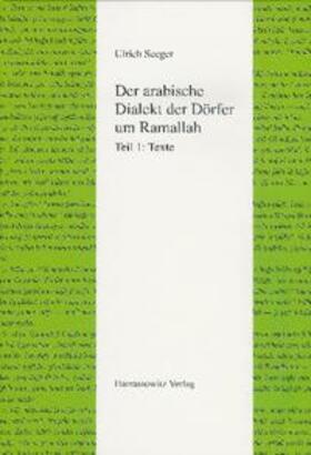 Seeger | Der arabische Dialekt der Dörfer um Ramallah | Buch | 978-3-447-05836-0 | sack.de