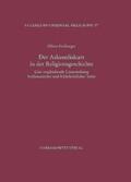 Freiberger |  Der Askesediskurs in der Religionsgeschichte | Buch |  Sack Fachmedien