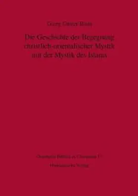 Blum |  Die Geschichte der Begegnung christlich-orientalischer Mystik mit der Mystik des Islams | Buch |  Sack Fachmedien