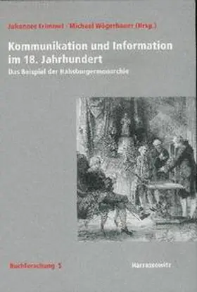 Frimmel / Wögerbauer |  Kommunikation und Information im 18. Jahrhundert | Buch |  Sack Fachmedien