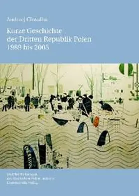 Chwalba | Kurze Geschichte der Dritten Republik Polen 1989 bis 2005 | Buch | 978-3-447-05925-1 | sack.de