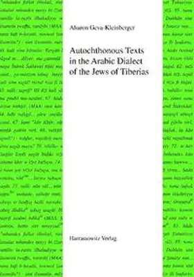 Geva-Kleinberger |  Autochthonous Texts in the Arabic Dialect of the Jews in Tiberias | Buch |  Sack Fachmedien