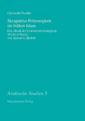 Pitschke |  Skrupulöse Frömmigkeit im frühen Islam | Buch |  Sack Fachmedien