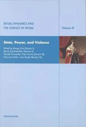 Michaels |  Ritual Dynamics and the Science of Ritual. Volume III: State, Power and Violence | Buch |  Sack Fachmedien