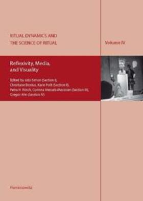 Michaels |  Ritual Dynamics and the Science of Ritual. Volume IV: Reflexivity, Media, and Visuality | Buch |  Sack Fachmedien