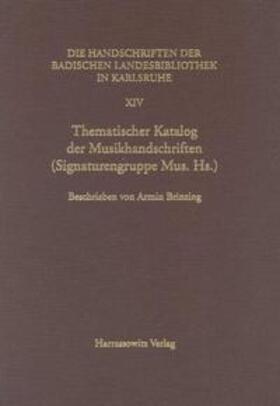 Brinzing | Thematischer Katalog der Musikhandschriften der Signaturengruppe Mus. Hs. | Buch | 978-3-447-06388-3 | sack.de