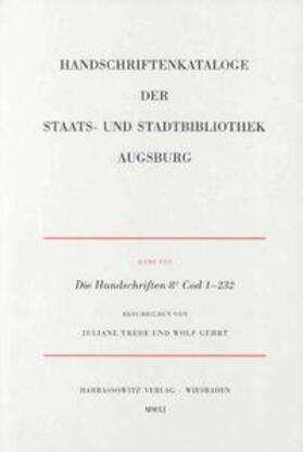Trede / Gehrt | Die Handschriften der Staats- und Stadtbibliothek Augsburg.  8° Cod 1-232 | Buch | 978-3-447-06475-0 | sack.de