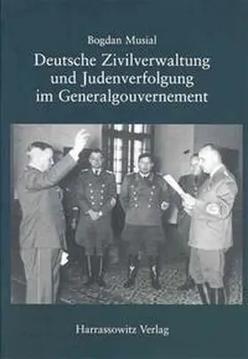 Musial |  Deutsche Zivilverwaltung und Judenverfolgung im Generalgouvernement | Buch |  Sack Fachmedien