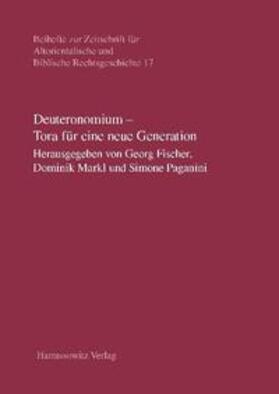 Fischer / Markl / Paganini | Deuteronomium - Tora für eine neue Generation | Buch | 978-3-447-06553-5 | sack.de
