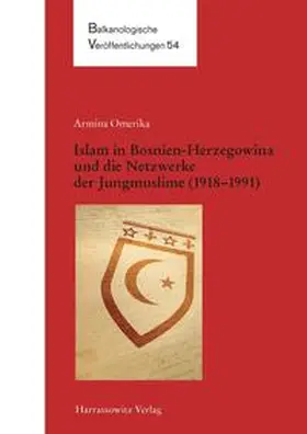 Omerika |  Islam in Bosnien-Herzegowina und die Netzwerke der Jungmuslime (1918–1983) | Buch |  Sack Fachmedien