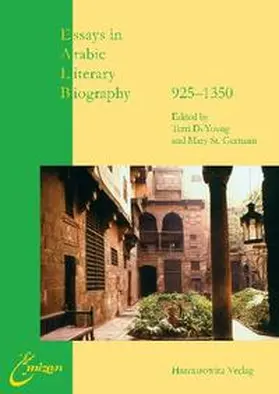 DeYoung / St. Germain |  Essays in Arabic Literary Biography 925–1350 | Buch |  Sack Fachmedien