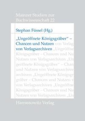 Füssel | "Ungeöffnete Königsgräber" | Buch | 978-3-447-06712-6 | sack.de
