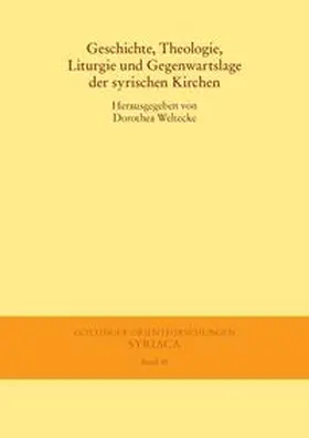 Weltecke |  Geschichte, Theologie, Liturgie und Gegenwartslage der syrischen Kirchen | Buch |  Sack Fachmedien