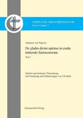 Segovia | De gladio divini spiritus in corda mittendo Sarracenorum | Buch | 978-3-447-06747-8 | sack.de